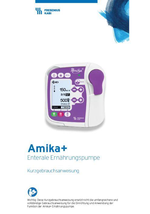 Kurzbedienung Amika+ Pumpe Kurzbedienung Amika+ Pumpe